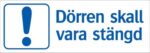 Skylt Dörren skall vara stängd